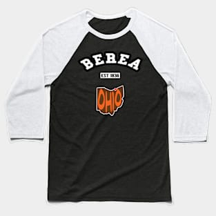 🐶 Berea Ohio Strong, Brown and Orange Map, Est 1836, City Pride Baseball T-Shirt